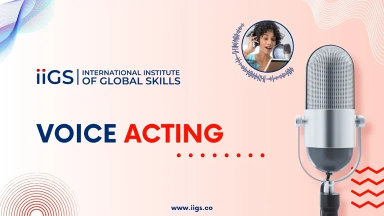 IIGS's (International Institute of Global Skills) Voice Acting Course